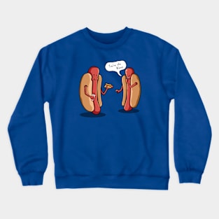 You're The Wurst Crewneck Sweatshirt